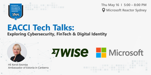 16 MAY 2024 - EACCI Tech Talks: Exploring Cybersecurity, FinTech & Digital Identity